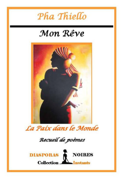 Mon rêve - La paix dans le monde: Recueil de poèmes