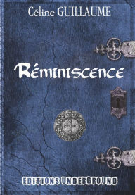 Title: Réminiscence, Author: Céline Guillaume