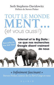 Title: Tout le monde ment... (et vous aussi !), Author: Seth Stephens-Davidowitz