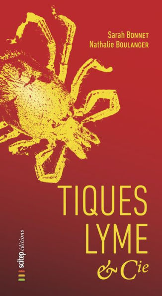 Tiques, Lyme & Cie