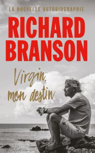 Title: Virgin, mon destin, Author: Richard Branson