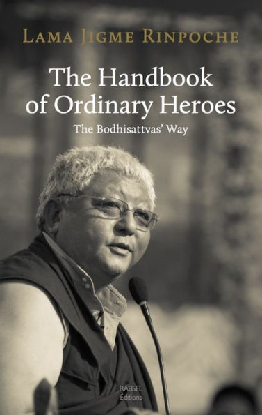 The Handbook of Ordinary Heroes: The Bodhisattvas' Way