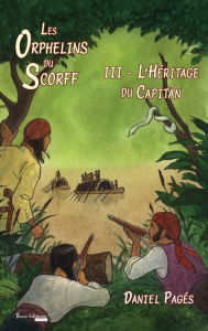 Title: L'Héritage du Capitán: Roman d'aventures jeunesse, Author: Daniel Pagés
