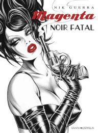 Title: Magenta Noir Fatal, Author: Nik Guerra