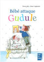Bébé attaque Gudule: Un livre illustré pour les enfants de 3 à 8 ans