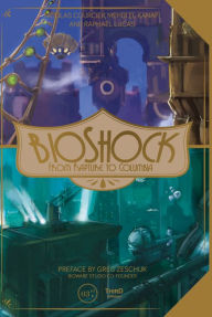 Title: BioShock: From Rapture to Columbia, Author: Mehdi El Kanafi
