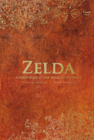 Title: Zelda: Chronique d'une saga légendaire, Author: Nicolas Courcier