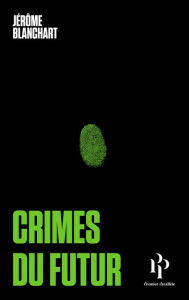 Title: Crimes du futur, Author: Jérôme Blanchart
