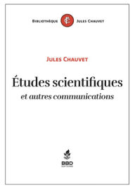 Title: Études scientifiques et autres communications, Author: Jules Chauvet