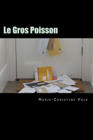 Title: Le Gros Poisson: Roman policier en franÃ¯Â¿Â½ais facile, Author: Christine CarrÃÂÂga