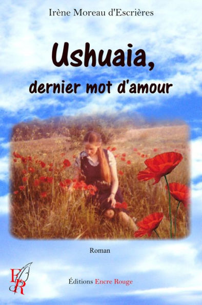 Ushuaia, dernier mot d'amour: Romance fantastique captivante