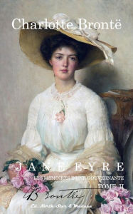 Title: Jane Eyre: Mémoires d'une gouvernante (Tome II), Author: Charlotte Brontë