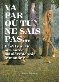 Title: Va par où tu ne sais pas..., Author: Laurence de La Baume