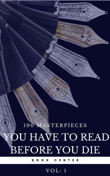 100 Books You Must Read Before You Die - Volume 1