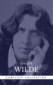 Title: Wilde, Oscar: The Complete Novels (Book Center) (The Greatest Writers of All Time), Author: Oscar Wilde
