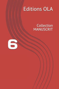 Title: 6: Collection MANUSCRIT, Author: Editions Ola