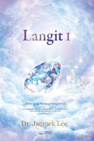 Title: Langit I: Heaven I (Cebuano), Author: Jaerock Lee