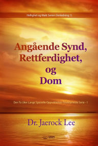 Title: Angående Synd, Rettferdighet, og Dom(Norwegian Edition), Author: Jaerock Lee