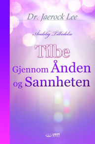 Title: Tilbe gjennom Ånden og Sannheten(Norwegian Edition), Author: Jaerock Lee