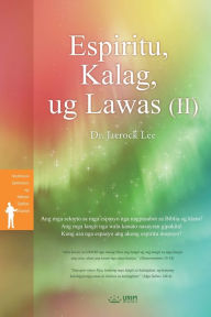 Title: Espiritu, Kalag, ug Lawas (II)(Cebuano Edition), Author: Jaerock Lee