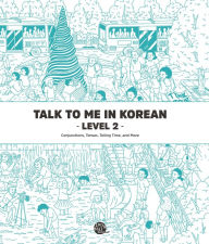 Title: Talk To Me In Korean Level 2 (Downloadable Audio Files Included), Author: TalkToMeInKorean