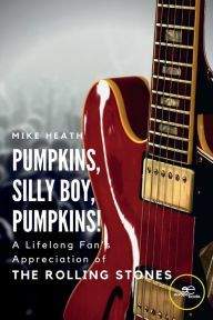 Title: Pumpkins, silly boy, pumpkins!, Author: Mike Heath