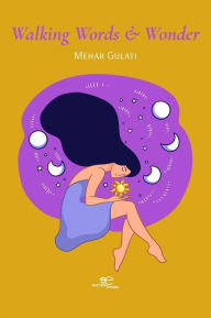 Title: Walking Words & Wonder, Author: Mehar Gulati