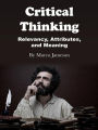 Critical Thinking: Relevancy, Attributes, and Meaning