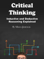 Critical Thinking: Inductive and Deductive Reasoning Explained