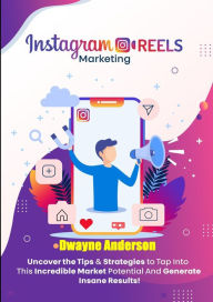 Title: Instagram Reels Marketing, Author: Dwayne Anderson