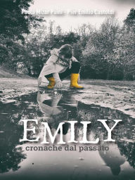 Title: Emily: Cronache dal passato, Author: Paola Mizar Paini