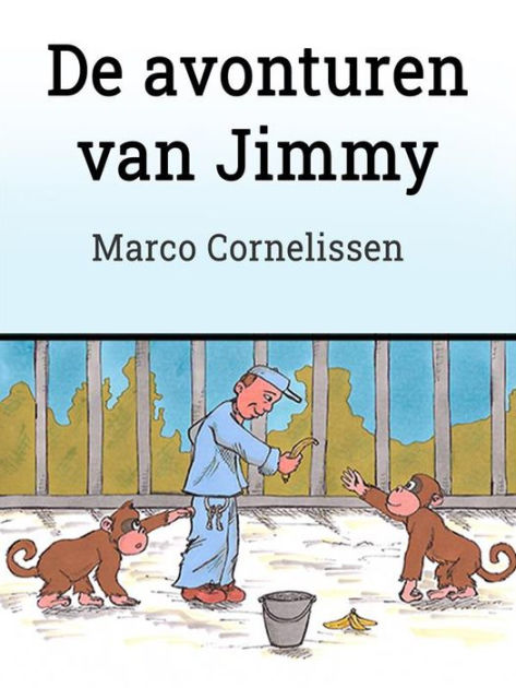 De Avonturen Van Jimmy By Marco Cornelissen EBook Barnes Noble