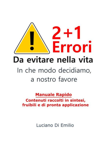 2+1 Errori da evitare nella vita: In che modo decidiamo, a nostro favore