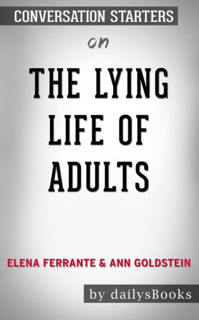 The Lying Life of Adults by Elena Ferrante and Ann Goldstein