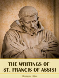 Title: The Writings of St. Francis of Assisi, Author: St. Francis of Assisi