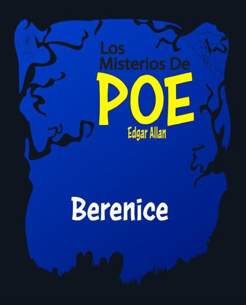 Berenice - (Anotado): Los Misterios De Poe Edgar Allan 6