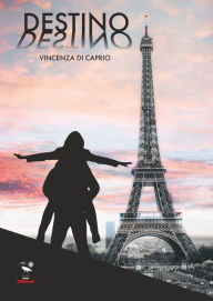 Title: Destino, Author: Vincenza Di Caprio