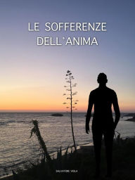 Title: Le sofferenze dell'anima, Author: Salvatore Viola