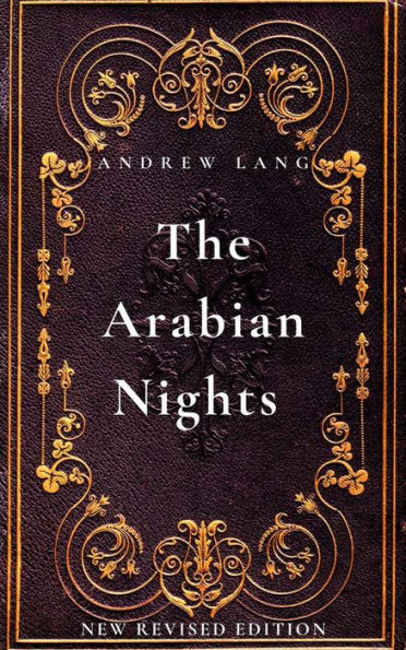 The Arabian Nights: One Thousand and One Nights: New Revised Edition
