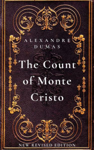 Title: The Count of Monte Cristo: New Revised Edition, Author: Alexandre Dumas