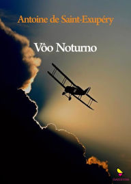 Title: Vôo Noturno, Author: Antoine de Saint-Exupéry