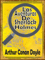Las Aventuras De Sherlock Holmes: (Escándalo En Bohemia, La Liga De Los Pelirrojos, Un Caso De Identidad, El misterio del valle Boscombe, Las Cinco Semillas De Naranja, El Hombre Del Labio Torcido, El carbunclo azul, La Banda De Lunares, El Dedo Pulgar De