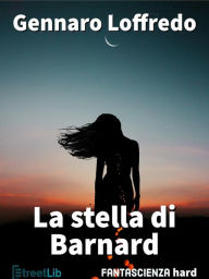 Title: La Stella di Barnard, Author: Gennaro Loffredo
