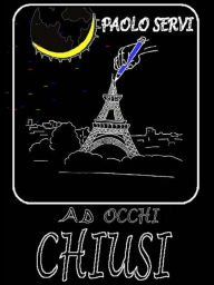 Title: Ad Occhi Chiusi, Author: Paolo Servi