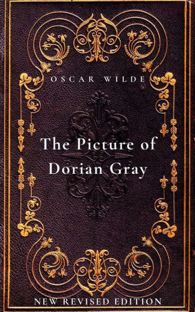 The Picture of Dorian Gray: New Revised Edition by Oscar