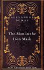 The Man in the Iron Mask: The sixth and final book in The D'Artagnan Romances: New Revised Edition