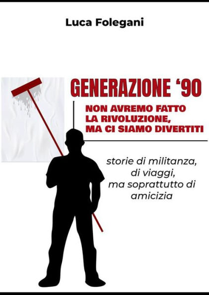 Generazione '90: Non avremo fatto la rivoluzione, ma ci siamo divertiti