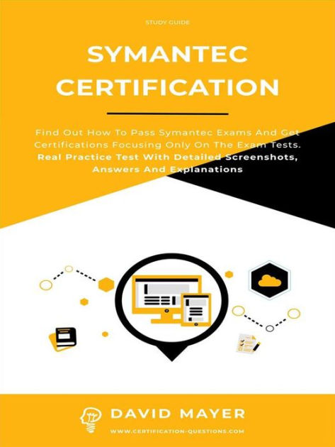 Symantec Certification: Find out how to pass Symantec exams and get 