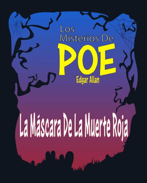 La Máscara De La Muerte Roja: Los Misterios De Poe Edgar Allan 31 (Poema)