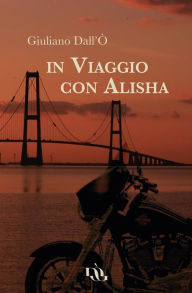 Title: In viaggio con Alisha, Author: Giuliano Dall'Ò